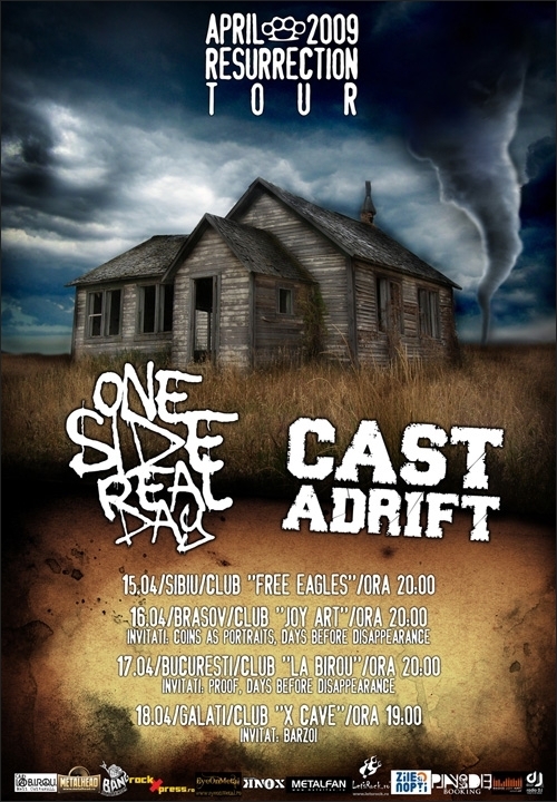 April 2009 Resurrection Tour cu ONESIDEREALDAY si CAST ADRIFT