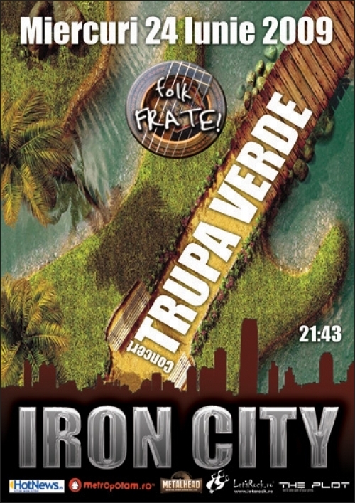 Concert Trupa Verde la Iron City