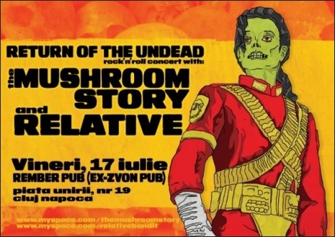 RETURN OF THE UNDEAD cu RELATIVE si MUSHROOM STORY in Cluj