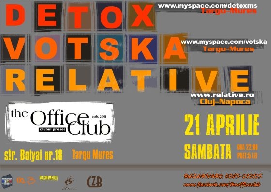 Concert Relative, Votska si Detox in club Office din Tg. Mures