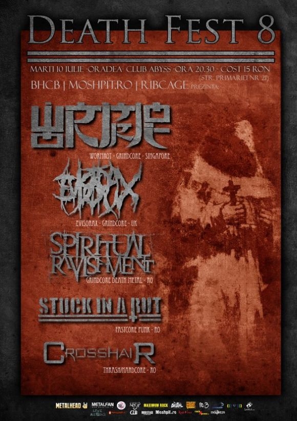 Wormrot, Evisorax, Spiritual Ravishment, Stuck In a Rut si Crosshair la DEATH FEST 8 in Oradea