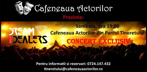 Concert Dream Dealers in Cafeneaua Actorilor