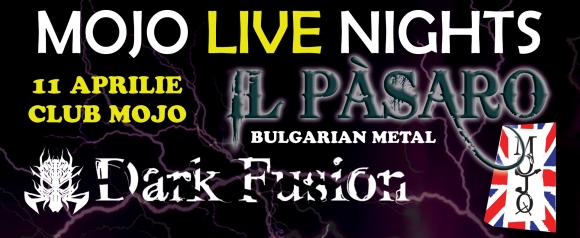 Metal fara frontiere cu IL PASARO & DARK FUSION maine in clubul MOJO