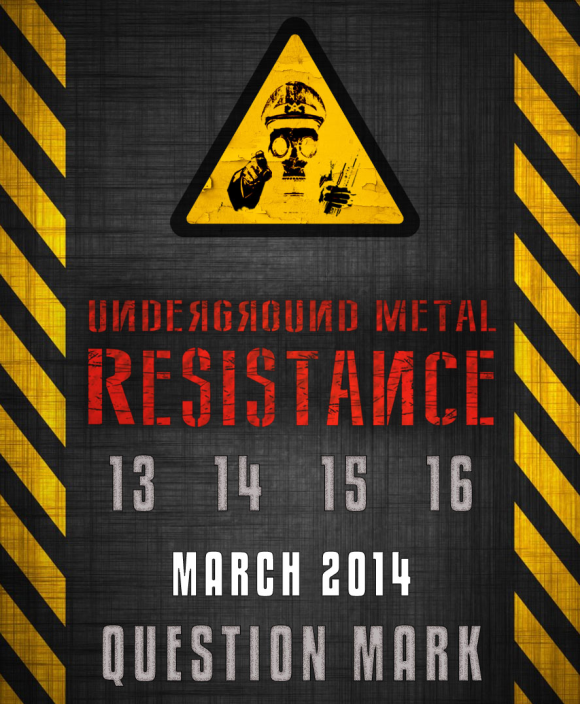 Underground Metal Resistance editia a 3-a in Question Mark