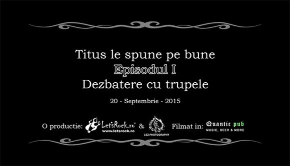 Titus le spune pe bune - infiintarea unei trupe