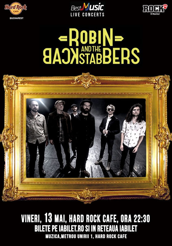 Concert Robin and the Backstabbers la Hard Rock Cafe din Bucuresti