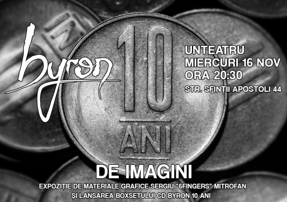 Unteatru din Bucuresti gazduieste expozitia „byron – 10 ani de imagini”