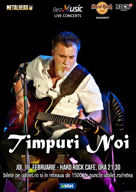 Timpuri Noi concerteaza la Hard Rock Cafe pe 16 februarie