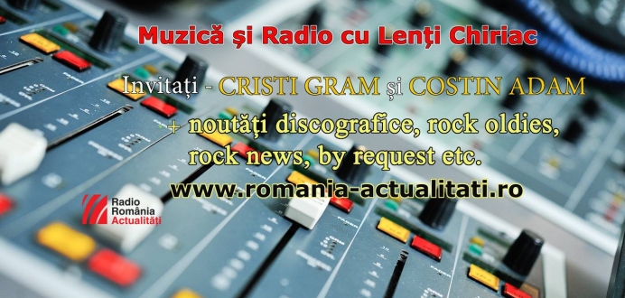 Muzică și Radio cu Lenți Chiriac - editia 6 aprilie 2019 la Radio România Actualități