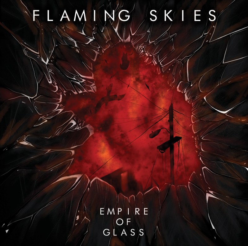 Flaming Skies au lansat albumul de debut 'Empire of Glass'