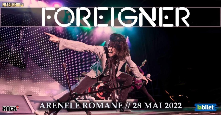 Concert Foreigner la Arenele Romane