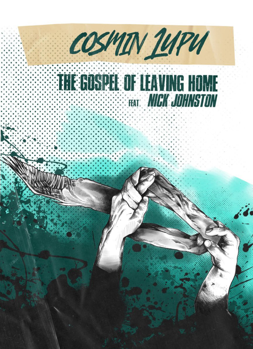 Cosmin Lupu revine cu un single nou: 'The Gospel of Leaving Home'