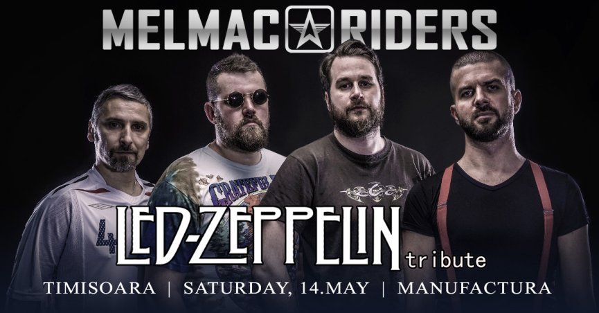 Concert tribut Led Zeppelin cu trupa Melmac Riders, in club Manufactura din Timisoara