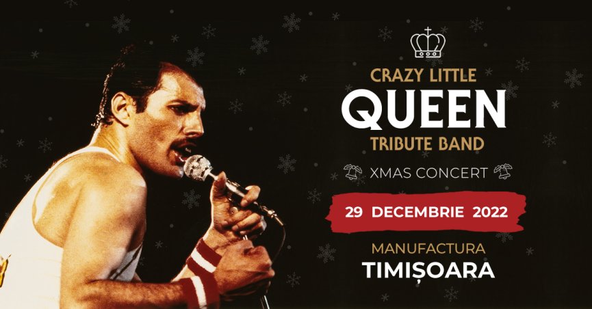 Concert Crazy Little Queen (tribut Queen) în Manufactura