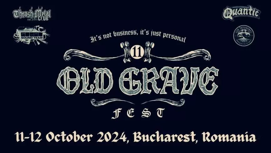 2. Old Grave Fest 11 va avea loc in club Quantic