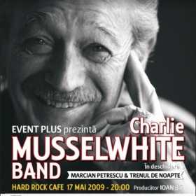 Concert Charlie Musselwhite si Marcian Petrescu in Hard Rock Cafe