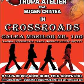 Concert Eugen Cristea si trupa Atelier in club 100 CROSSROADS