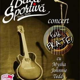 Concert FolkFrate in Baza Sportiva din Vama Veche