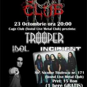 Concert Trooper, Idol si Incipient - se deschide CAGE CLUB (ex-LMC)