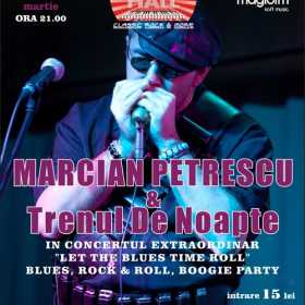 Concert Marcian Petrescu si Trenul de Noapte in Music Hall