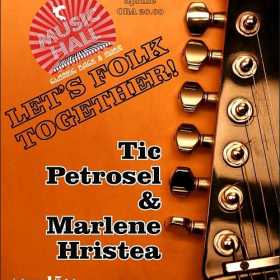 Let's Folk Together cu Tic Petrosel si Marlene Hristea in Music Hall