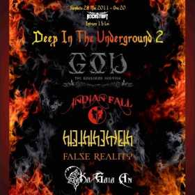 Ka Gaia An, False Reality, Hteththemeth, Indian Fall si GOD la Deep In The Underground editia 2