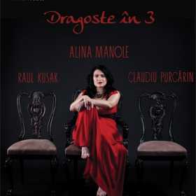 3 concerte 'Dragoste in 3' in formula Alina Manole, Raul Kusak si Claudiu Purcarin