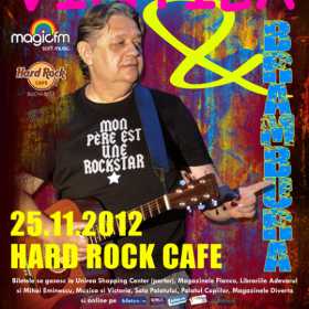 S-au epuizat biletele VIP pentru concertul MIRCEA VINTILA si BRAMBURA din Hard Rock Cafe