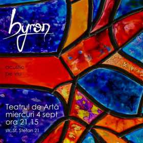 Concert byron acustic la Teatrul de Arta din Bucuresti