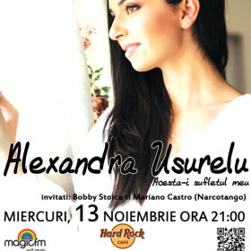 Concert Alexandra Usurelu, Mariano Castro si Bobby Stoica la Hard Rock Cafe