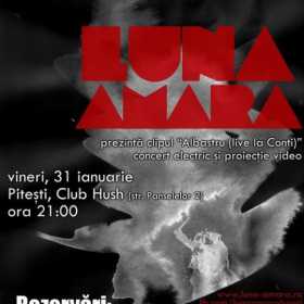 Concert electric Luna Amara si proiectie „Albastru – live la Conti” in Club Hush