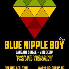 Blue Nipple Boy lanseaza single si videoclip – “Positive Vibration”