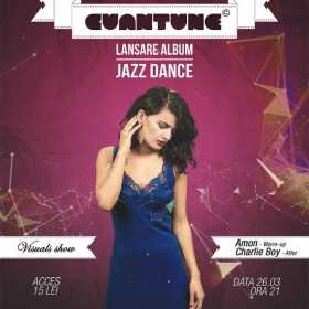 Cuantune lanseaza albumul Jazz Dance in Club Colectiv