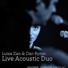 Live Acoustic Duo - Luiza Zan & Dan Byron la Clubul Taranului Bucuresti