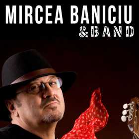 Mircea Baniciu & Band la Hard Rock Cafe