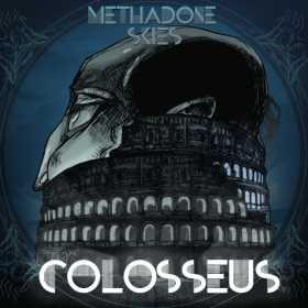 Methadone Skies lanseaza Colosseus, cel de-al treilea album de studio