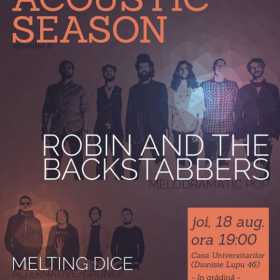 Concert Robin and The Backstabbers si Melting Dice la Casa Universitarilor din Bucuresti