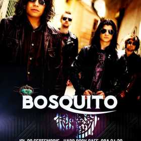 Concert Bosquito pe 29 septembrie la Hard Rock Cafe