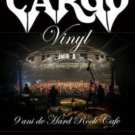 Concert Cargo si Lansare de Vinyl pe 25 ianuarie la Hard Rock Cafe din Bucuresti