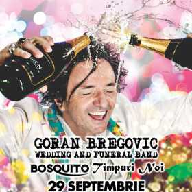 Program si reguli de acces la concertul Goran Bregovic la Bucuresti