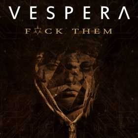 Trupa Vespera prezinta noul single „Fvck Them”