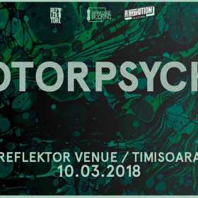 Motorpsycho in exclusivitate la Timisoara