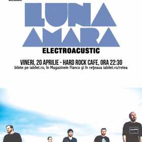 Concert Luna Amara Electro Acustic la Hard Rock Cafe