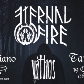 Doua concerte Eternal Fire si Vathos, la Targu Jiu si la Timisoara