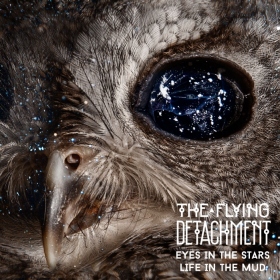 Trupa The Flying Detachment a lansat albumul de debut - 'Eyes in the Stars, Life in the Mud'