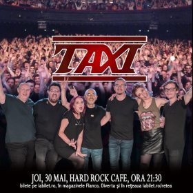 Concert Taxi la Hard Rock Cafe, București