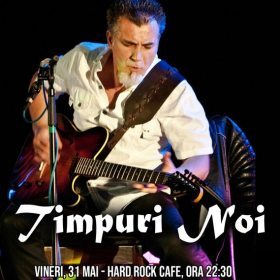 Concert Timpuri Noi la Hard Rock Cafe, București