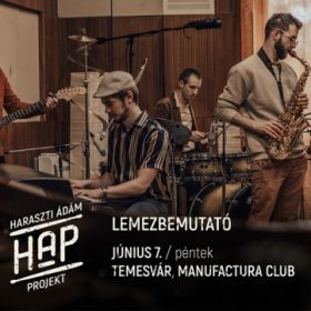 Concert Ádám Haraszti Projekt în Club Manufactura din Timișoara