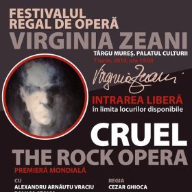 Opera rock Cruel - premiera mondială în cadrul Festivalului Regal de Operă Virginia Zeani