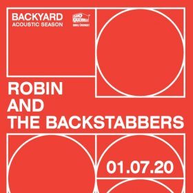Concert Robin and the Backstabbers la Backyard Acoustic Season, la Expirat
